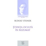 Stiinta oculta in rezumat (Centenar Rudolf Steiner) - Rudolf Steiner