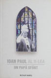 Cumpara ieftin Ioan Paul al II-lea un papa sfant - Nicolae Mares