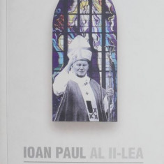 Ioan Paul al II-lea un papa sfant - Nicolae Mares