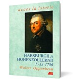 Habsburgii şi Hohenzollernii 1713-1786 - Walter Oppenheim - Editura All