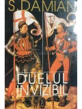 S. Damian - Duelul invizibil (Editia: 1996)