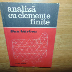 ANALIZA CU ELEMENTE FINITE -DAN GARBEA ANUL 1990