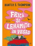 Cumpara ieftin Frica si lehamite in Vegas. O calatorie halucinanta prin inima Visului American/Hunter S. Thompson