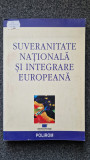 SUVERANITATE NATIONALA SI INTEGRARE EUROPEANA
