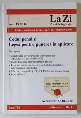 CODUL PENAL SI LEGEA PENTRU PUNEREA IN APLICARE , editie coordonata de VALERIAN CIOCLEI , 2020 foto