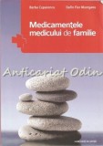 Cumpara ieftin Medicamentele Medicului De Familie - Barbu Cuparencu, Dafin Fior Muresanu