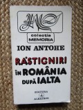 RASTIGNIRI IN ROMANIA DUPA IALTA - ION ANTOHE