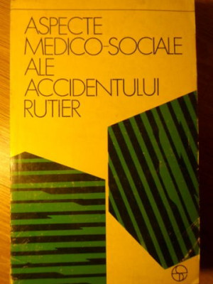 ASPECTE MEDICO-SOCIALE ALE ACCIDENTULUI RUTIER-C. GRADINARU foto