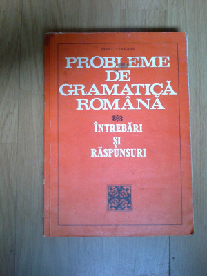 d10 Probleme De Gramatica Romana. Intrebari Si Raspunsuri - Iancu Coleasa foto