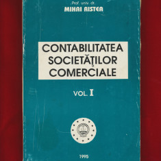 "Contabilitatea societatilor comerciale" - Mihai Ristea, Vol I