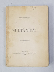 SULTANICA de DELAVRANCEA , 1908 , EDITIA I * foto