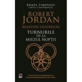 Turnurile de la miezul noptii. Roata timpului 13 - Robert Jordan