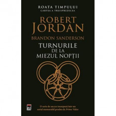 Turnurile de la miezul noptii. Roata timpului 13 - Robert Jordan