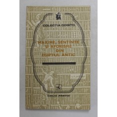 MAXIME , SENTINTE SI AFORISME DIN EGIPTUL ANTIC , 1975