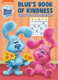 Blue&#039;s Book of Kindness (Blue&#039;s Clues &amp; You): Activity Book with Calendar Pages and Reward Stickers
