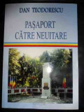 Pasaport Catre Neuitare - Dan Teodorescu ,543909, 2016