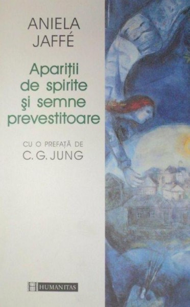 APARITII DE SPIRITE SI SEMNE PREVESTITOARE-ANIELA JAFF&Eacute; 1999