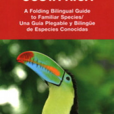 Costa Rica Birds (Bilingual): A Folding Pocket Guide to Familiar Species