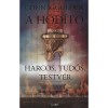 Harcos, tud&oacute;s, testv&eacute;r- A h&oacute;d&iacute;t&oacute; 5. - A H&oacute;d&iacute;t&oacute; 5. - Conn Iggulden