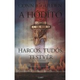 Harcos, tud&oacute;s, testv&eacute;r- A h&oacute;d&iacute;t&oacute; 5. - A H&oacute;d&iacute;t&oacute; 5. - Conn Iggulden