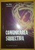 Jose Silva, Ed Bernd Jr. - Comunicarea subiectiva