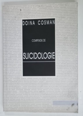 COMPENDIU DE SUICIDOLOGIE de DOINA COSMAN , 2008 foto