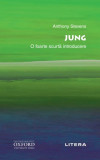 Jung. O foarte scurta introducere &ndash; Anthony Stevens