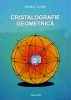 Cristalografie Geometrica - Nastaca Timofte, Ed. Pim, Romana, Carte de Fizica 2010