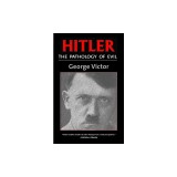 Hitler: The Pathology of Evil