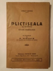 Emile Tardieu - Plictiseala (l&#039;ennui): studiu psihologic (trad. P. Mușoiu) (Biblioteca Revistei Ideei) (1939?)