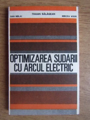 Traian Salagean - Optimizarea sudarii cu arcul electric foto