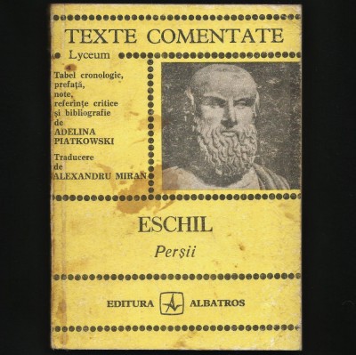 ESCHIL - PERȘII - TEXTE COMENTATE, LYCEUM - EDITURA ALBATROS foto