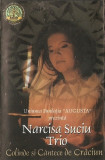 Caseta Narcisa Suciu Trio &lrm;&ndash; Colinde Și C&acirc;ntece De Crăciun, originala