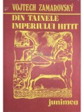 Vojtech Zamarovsky - Din tainele Imperiului Hitit (Editia: 1980)