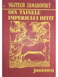 Vojtech Zamarovsky - Din tainele Imperiului Hitit (editia 1980)