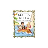The Adventures of Mali &amp; Keela: A Virtues Book for Children