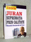 Juran - Suprematia prin calitate; Manualul directorului de firma - Dan Balanescu, 2002, Teora