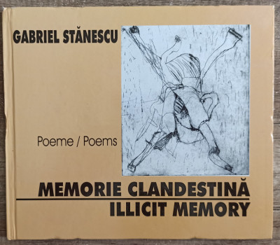 Memorie clandestina - Gabriel Stanescu foto