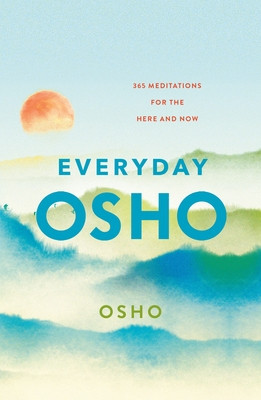 Everyday Osho: 365 Meditations for the Here and Now foto