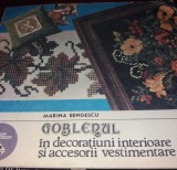 GOBLENUL &Icirc;N DECORAȚIUNI INTERIOARE ȘI ACCESORII VESTIMENTARE/ MARIANA BENGESCU