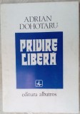 Cumpara ieftin ADRIAN DOHOTARU - PRIVIRE LIBERA (VERSURI, editia princeps - 1980)
