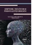 Simptome, trasaturi si personalitati obsesive - Aurel Nirestean, Emese Lukacs