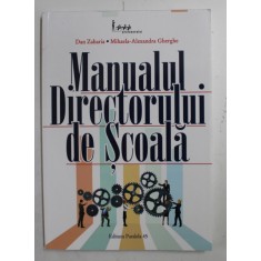 MANUALUL DIRECTORULUI DE SCOALA de DAN ZAHARIA si MIHAELA - ALEXANDRA GHERGHE , 2015