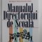 MANUALUL DIRECTORULUI DE SCOALA de DAN ZAHARIA si MIHAELA - ALEXANDRA GHERGHE , 2015