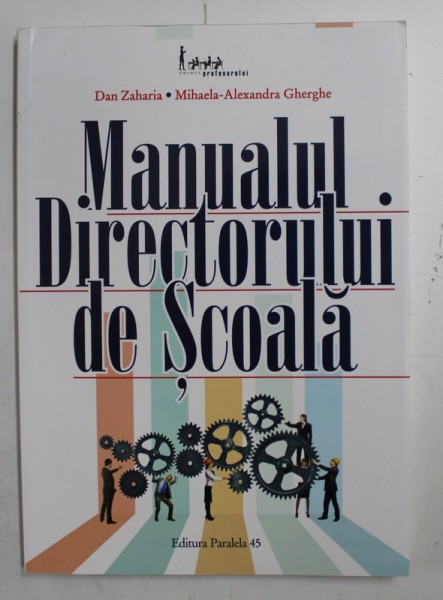 MANUALUL DIRECTORULUI DE SCOALA de DAN ZAHARIA si MIHAELA - ALEXANDRA GHERGHE , 2015
