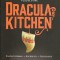 Dracula&rsquo;s Kitchen
