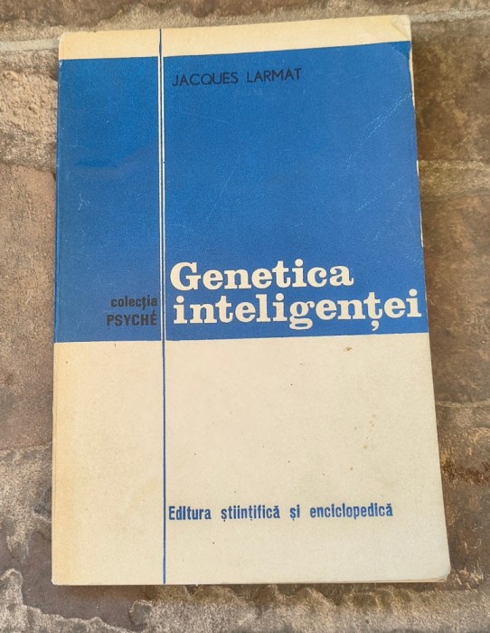 Genetica inteligentei_ Jacques Larmat