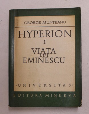 HYPERION 1 . VIATA LUI EMINESCU de GEORGE MUNTEANU , 1973 foto