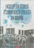 AS - ENCICLOPEDIA ISTORICĂ A COMUNITĂȚILOR EVREIEȘTI DIN ROM&Acirc;NIA VOL 1