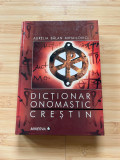 AURELIA BALAN MIHAILOVICI - DICTIONAR ONOMASTIC CRESTIN